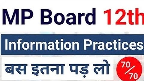 Informatics practices class 12 MP board 2025