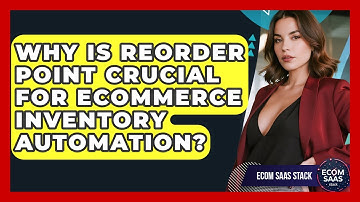 Why Is Reorder Point Crucial For eCommerce Inventory Automation? - Ecom SaaS Stack