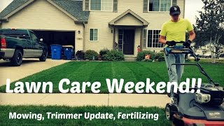 Lawn Update 21 - Lawn Care Weekend!! -- Mowing, Trimmer Update, Fertilizing and More!