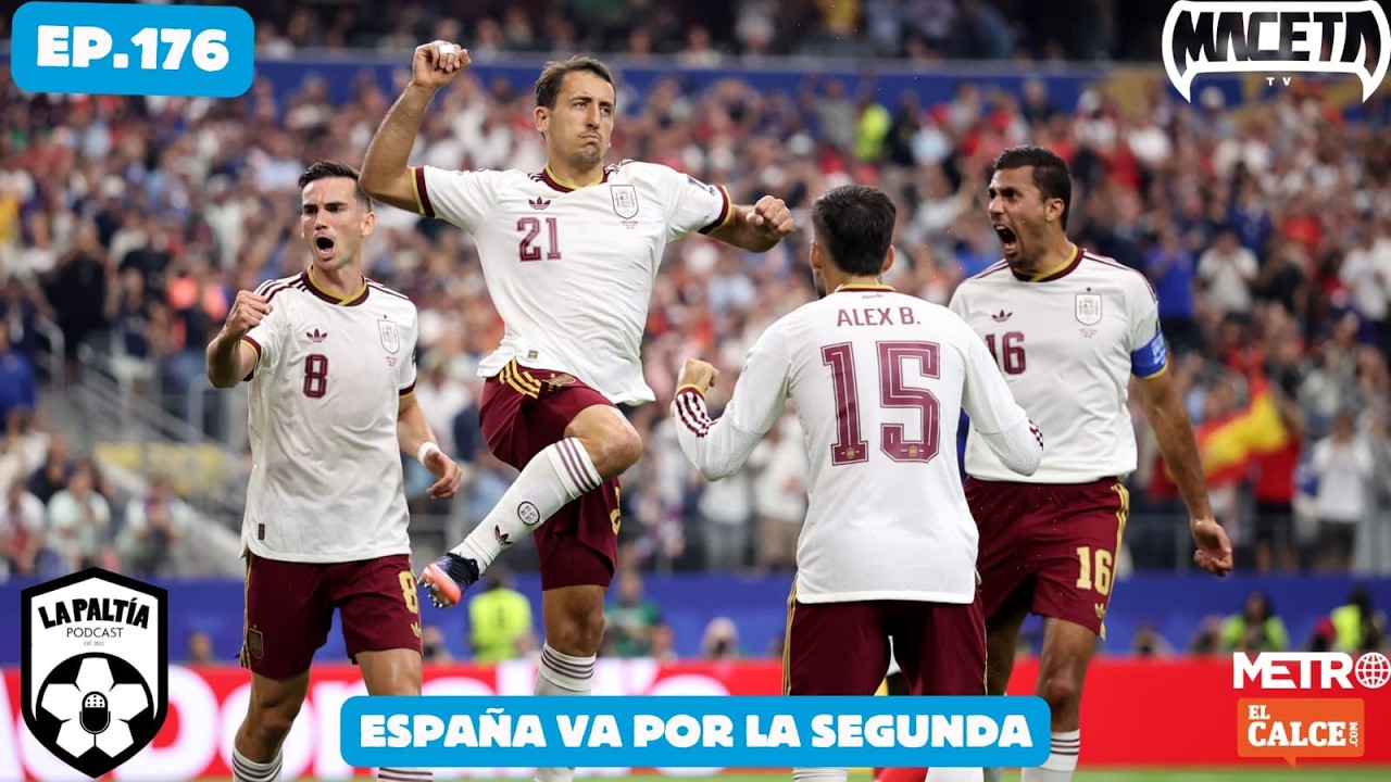 La PaLtía Podcast Ep. 176: España va por la segunda