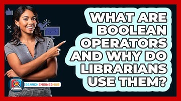 What Are Boolean Operators And Why Do Librarians Use Them? - SearchEnginesHub.com