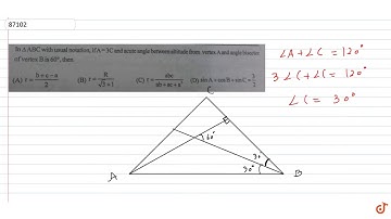 In `triangleABC` with usual notation, if `A=3C` and acute angle between altitude from vertex A ...