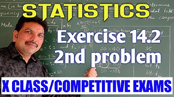 STATISTICS/2nd PROBLEM IN EXERCISE 14.2/CLASS X