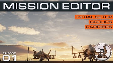 DCS Mission Editor  |  Setting up a simple mission.