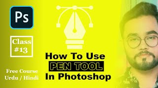 How To use pen tool in photoshop 2023 free course Urdu Hindi