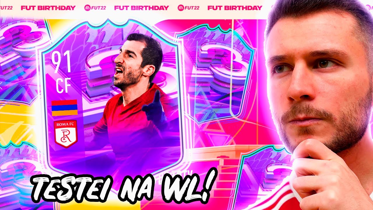 TESTEI O MKHITARYAN E VÁRIOS OUTROS FUT BIRTHDAY NA WL 🔥🔥🔥 ELES ESTÃO VALENDO A PENA?? FIFA 22 - UT