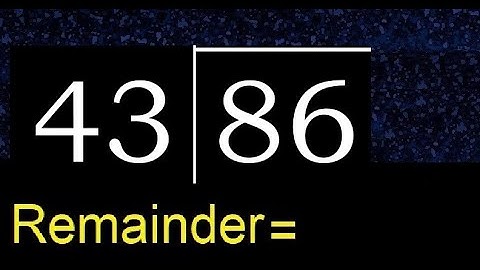 Divide 86 by 43 . remainder , quotient  . Division with 2 Digit Divisors .  How to do division