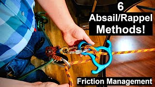 6 ABSAIL/RAPPEL Methods & FRICTION MANAGEMENT Techniques for FIGURE 8 Descender