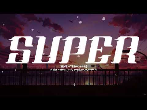 SEVENTEEN Super Lyrics (세븐틴 손오공 가사) (Color Coded Lyrics)