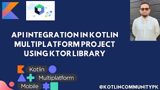 APIs Integration in Kotlin Multiplatform Project Using Ktor Library