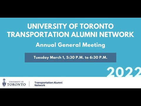 University of Toronto Transportation Alumni Network 2022 AGM
