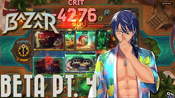 The Bazaar (Closed Beta) (Part 4) Strim - 11/23/2024