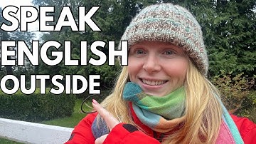 Practice English Outside // Best way to improve your English // Comprehensible Input //