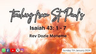 Teaching from St. Paul's, Barton with Revd Dozie Moneme - Isaiah 43: 1-7 - Sunday 7th January 2024