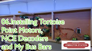 06.Installing Tortoise Point Motors, NCE Decoders and My Bus Bars