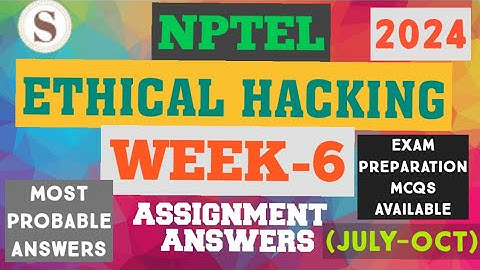 Ethical Hacking || NPTEL Week-6 Assignment Answers 2024||JULY-OCT||#EthicalHacking #nptel #skumaredu