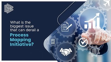 What is the biggest issue that can derail a Process Mapping Initiative? | PRIME BPM