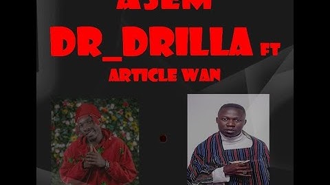 Dr_Drilla | Article Wan - Asem (Official Video)