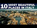 10 Most Beautiful Places To Travel In Italy | Unique Travel Destinations