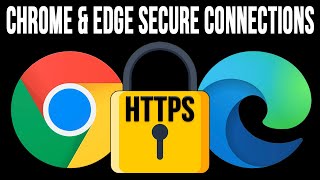 enable secure https only connections in google chrome and microsoft edge