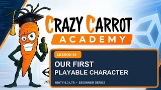 Unity 6.3 LTS Beginner Tutorial #4 | Our First Playable Character