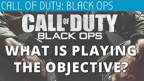 What Is Playing The Objective? (BO: 64-14 HQ)
