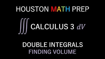 Finding Volume with Double Integrals (Rectangular Coordinates)