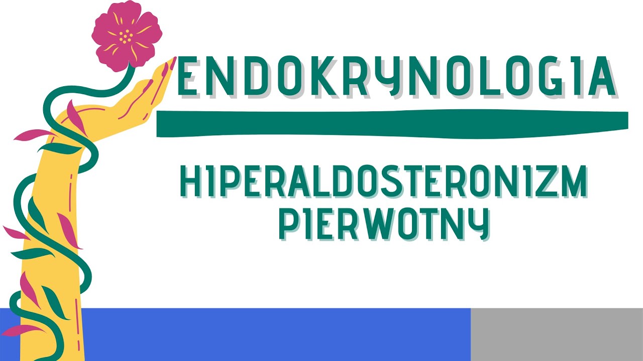 Hiperaldosteronizm pierwotny — Transcript
