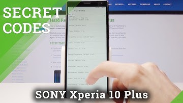 SECRET CODES SONY Xperia 10 Plus - Tricks & Hacks / Secret Options