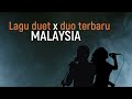 Download Lagu Koleksi lagu duet duo terbaru popular 2021 | MALAYSIA