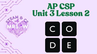AP CSP Unit 3 Lesson 2