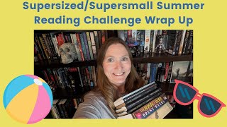 Supersized/ Supersmall Summer Reading Challenge Wrap Up