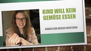 Kind will kein Gemüse essen