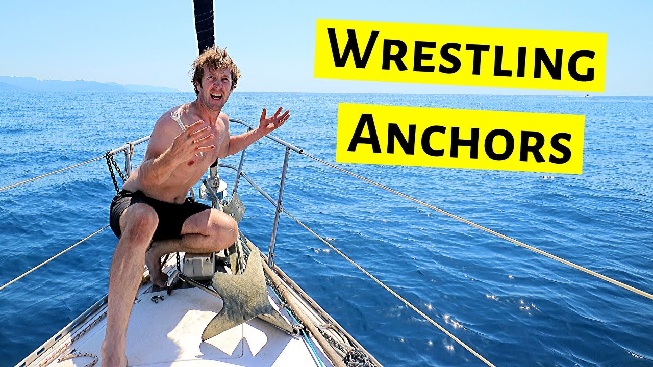 BOAT LIFE: Wrestling Anchors [Ep. 12] ⛵ Sailing Britaly ⛵