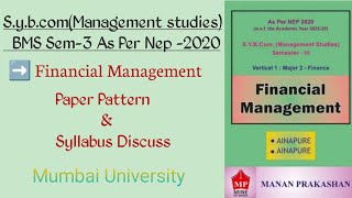 Financial management| S.Y.BMS Sem-3 As Per Nep -2020 | Paper Pattern &amp; Syllabus Discuss | 