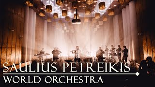 Saulius Petreikis World Orchestra - Laikas namo