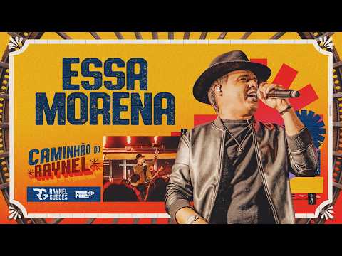 ESSA MORENA - Raynel Guedes (Caminhão do Raynel)