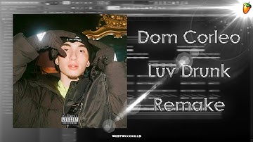 How "Luv Drunk" by Dom Corleo was made in FL Studio (99% perfect)