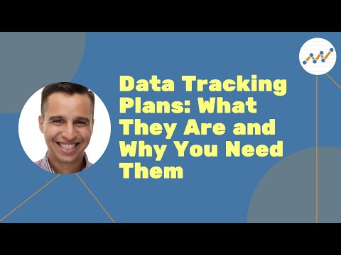 Data Tracking Plans: What They Are and Why You Need Them