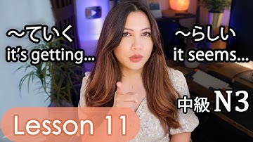 Intermediate Japanese Lesson 11 Grammar (N3 JLPT) PART 1 Minna no Nihongo
