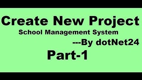 Create New project in visual Studio with C# | School Management System(Part-1) | Bangla | dotNet24
