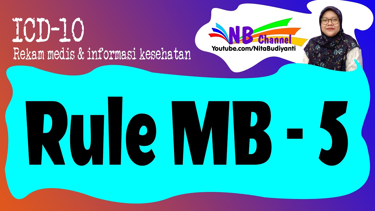 Rule MB 5 || ICD 10