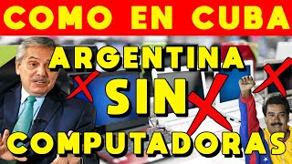 ARGENTINA SIN COMPUTADORAS: COMO EN CUBA | TRABAS IMPORTACIONES, SUBE PRECIO CELULARES POR CEPO