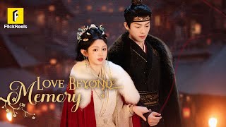 She Forgot Him Every 15 Days—He Loved Her Every Time【Love Beyond Memory】#flickreels #likeyi #zenghui