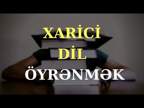 Xarici dil oyrenmenin 5 asan yolu