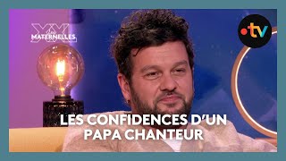Les confidences d’un papa chanteur - Les Maternelles XXL