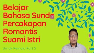 BELAJAR BAHASA SUNDA UNTUK PEMULA PART 5 II PERCAKAPAN ROMANTIS SUAMI ISTRI II