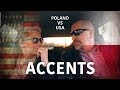 Accents in Poland vs accents in America