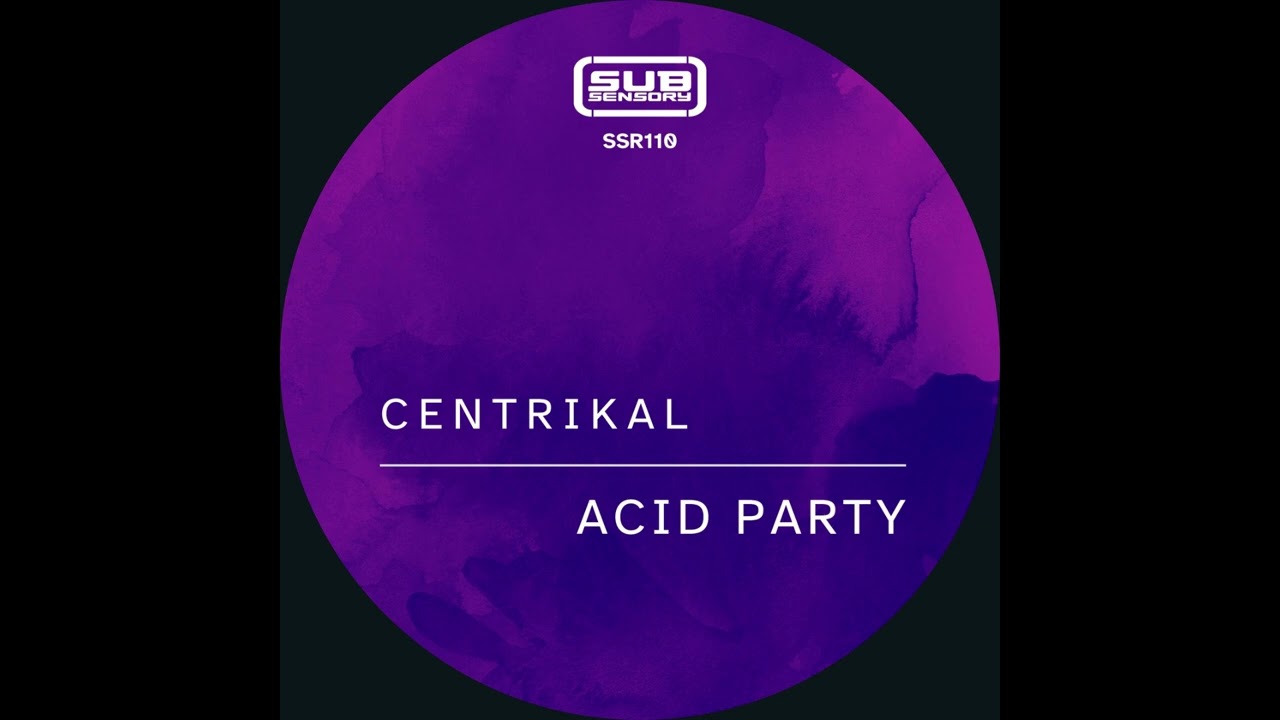 Centrikal - Acid Party