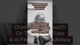 Hound dog (cover). Performed by - Julie Lacy. #shortsfeeds #short